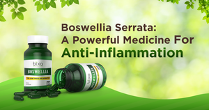 Boswellia Serrata - A Powerful Medicine For Anti-Inflammation